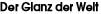 Der Glanz der Welt